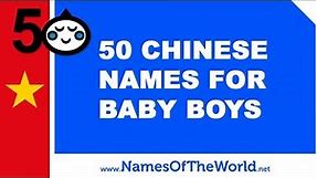50 Chinese names for baby boys - the best baby names - www.namesoftheworld.net