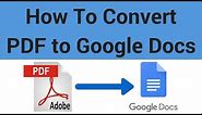 How to Convert a PDF to a Google Doc