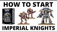 How to Start an Imperial Knights Army in Warhammer 40K 10th Edition - Guide for Beginners