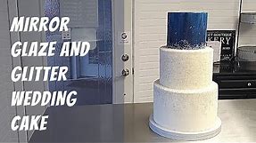 Mirror Glaze and Glitter Wedding Cake | Modern Wedding Cake | Cake Decorating Tutorial