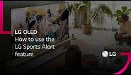 How to use the LG Sports Alert feature | OLED 2021