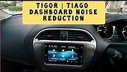 Tata Tigor | Tiago Dashboard Noise solution