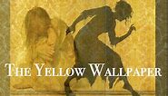 The Yellow Wallpaper (audio only)