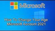 How To Edit Your Age Set In Your Microsoft Account (2021)