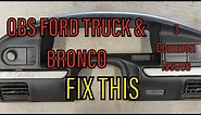 How To Repair Dash Bezel | Ford Bronco OBS F150 F250 F350 | 3 Common Issues