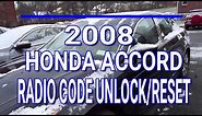 2008 Honda Accord Radio Code Unlock and Reset. Step by Step