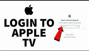 How to Login to Apple TV || Apple Tv Sign-In 2022