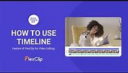 How to Use the Timeline Feature for Video Editing