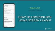 How to Lock or Unlock Home screen layout - Samsung [Android 11 - One UI 3]