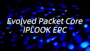Evolved Packet Core (LTE/EPC) Architecture | IPLOOK