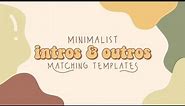 aesthetic matching intro & outro template | minimalist templates #3