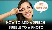 How to Add a Speech Bubble to a Photo | 1-Minute Tutorial
