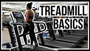 HOW TO USE A TREADMILL | Beginner's Guide