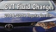 CVT Fluid Change, Toyota Corolla , 2014 2015 2016 2017 2018 2019
