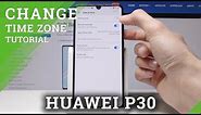 How to Change Date & Time in HUAWEI P30 - Time Zone Settings