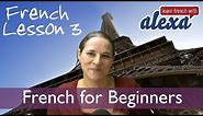 Learn French With Alexa Lesson 3 - Beginners