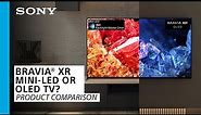 Sony | Choosing between a BRAVIA® XR Mini-LED or OLED TV