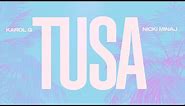 KAROL G, Nicki Minaj - Tusa (Official Lyric Video)