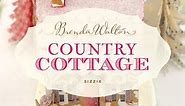 Country Cottage, Crafting with Brenda Walton