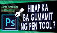 THE PEN TOOL PRINCIPLES (Tagalog Tutorial) [Adobe Photoshop for Beginners Series EP 14.1/20.1]