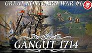 End of the Swedish Empire - Gangut 1714 - Great Northern War DOCUMENTARY