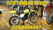1978 Yamaha YZ400 - Bob Hannah Era