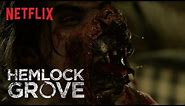 Hemlock Grove "The Monster is Within" Transformation [HD] | Netflix