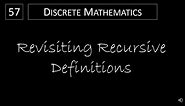 Discrete Math - 5.3.1 Revisiting Recursive Definitions
