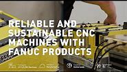 FANUC CNC drives/ motors for advanced control system and sustainability | FANUC & STYLE CNC MACHINES