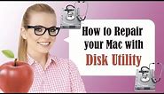 How to repair your Mac using Disk Utility
