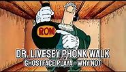 Rom and Death Meme | Dr. Livesey Phonk Walk | Ghostface Playa - Why Not