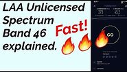 LTE Band 46 | LAA Unlicensed Spectrum explained.