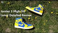 Jordan 1 High OG Laney - Detailed Review
