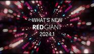 What's New in Red Giant January 2024