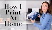 How I Print Photos At Home