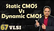 Comparison of Static and Dynamic CMOS, Static CMOS, Dynamic CMOS in VLSI by Engineering Funda
