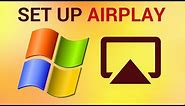 Quick Way to Set Up AirPlay to Windows
