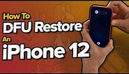How To Put An iPhone 12 In DFU Mode