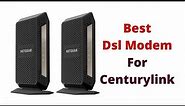 Top 5 Best Dsl Modem For Centurylink