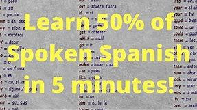 Spanish Words - 100 Most Common Words Translated - Covering 50% of Spoken Conversation!