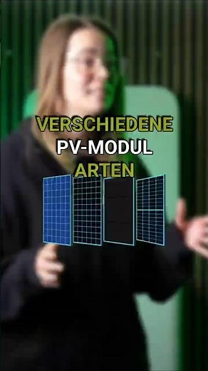 Different PV module types 🤔🌞 Which one is worthwhile when?
