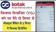 How to open online fixed deposit (term deposit) in kotak mahindra bank | Kotak bank fd interest rate