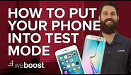 How to Put Your Phone into Test Mode - iPhone and Android | weBoost