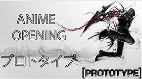 Prototype 2 Anime Opening