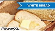 Air Fryer White Bread - Power XL Air Fryer Oven Baking Recipes