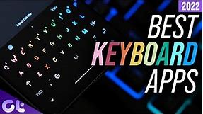 Top 7 Best Keyboard Apps for Android in 2022 | 100% FREE! | Guiding Tech