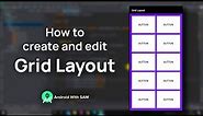 Grid Layout Android Studio | How to create and edit | Android Studio 4.0