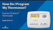 Emerson 70 Series | How Do I Program My Thermostat