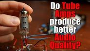 Building a Tube Amp! Does it produce better audio quality though? EB#47