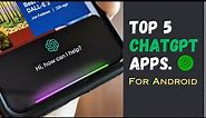 5 Best Chat GPT FREE Ai Apps For Android ✅ Which ChatGPT app is best ? android chatgpt apps.